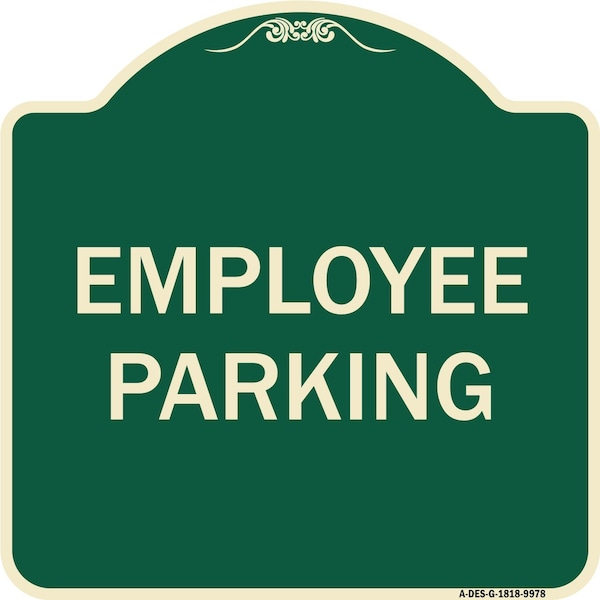 Signmission Designer Series Sign-Employee Parking, Green Heavy-Gauge Aluminum, 18" x 18", G-1818-9978 A-DES-G-1818-9978 - main